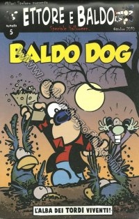 ETTORE BALDO N°5 - L'ALBA DEI TORDI VIVENTI (SPECIALE HALLOWEEN)                                                                                                                                                                                          