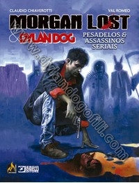 MORGAN LOST & DYLAN DOG VOL.1 - PESADELOS &
 ASSASSINOS 
SERIAIS                                                                                                                                                                                          