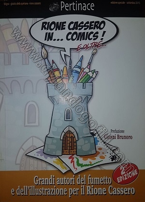 CATALOGO MOSTRA "RIONE CASSERO IN...COMICS!"                                                                                                                                                                                                              