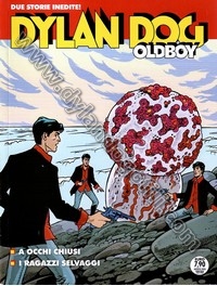 A OCCHI CHIUSI - I RAGAZZI SELVAGGI                                                                                                                                                                                                                       