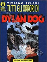 TUTTI GLI ORRORI DI DYLAN DOG                                                                                                                                                                                                                             