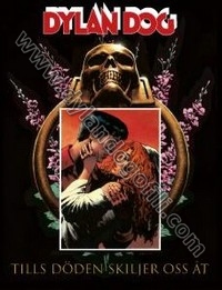 TILLS DÖDEN SKILJER OSS ÅT                                                                                                                                                                                                                                